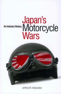 Japan's Motorcycle Wars: An Industry History 0824833287 Book Cover