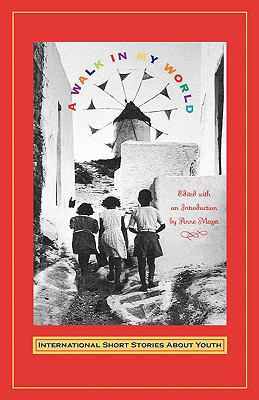 Walk in My World: International Short Stories a... 0892552379 Book Cover