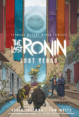 Teenage Mutant Ninja Turtles: The Last Ronin--L... B0BX9DQG79 Book Cover