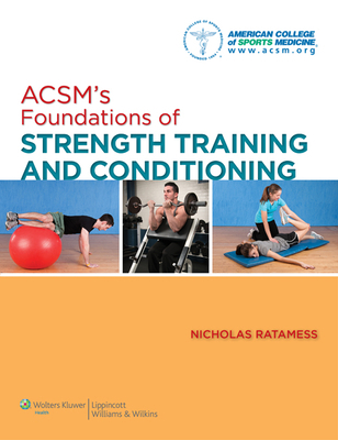 Acsm's Foundations of Strength Training and Con... 0781782678 Book Cover