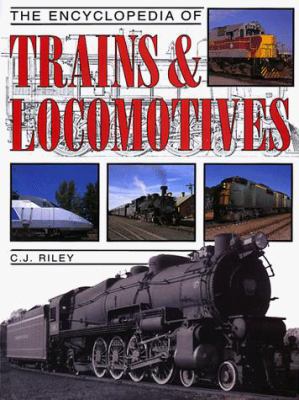 The Encyclopedia of Trains & Locomotives 1567990878 Book Cover