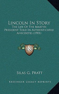 Lincoln in Story: The Life of the Martyr-Presid... 1164298127 Book Cover