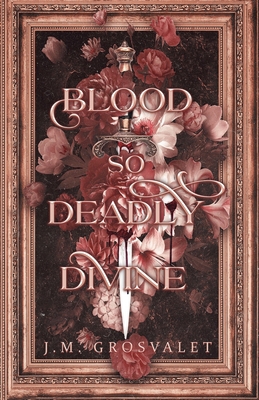 Blood So Deadly Divine B0DNDGNJZ1 Book Cover