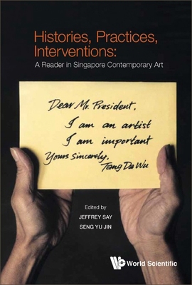 Histories, Practices, Interventions: A Reader i... 9811268622 Book Cover