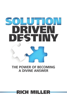 Solution Driven Destiny: The Power of Becoming ... B08KQ5GRY2 Book Cover