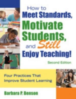 How to Meet Standards, Motivate Students, and S... 1412963664 Book Cover
