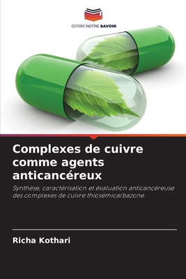 Complexes de cuivre comme agents anticancéreux [French] 6207856643 Book Cover