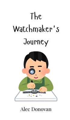 The Watchmaker's Journey 1805862138 Book Cover