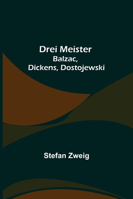 Drei Meister: Balzac, Dickens, Dostojewski [German] 9356574413 Book Cover