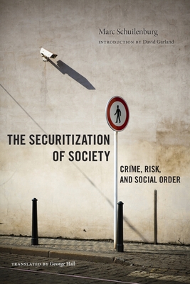 The Securitization of Society: Crime, Risk, and... 1479876593 Book Cover