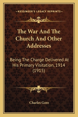 The War And The Church And Other Addresses: Bei... 1164085980 Book Cover