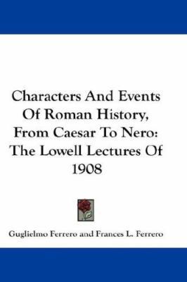 Characters And Events Of Roman History, From Ca... 0548218137 Book Cover