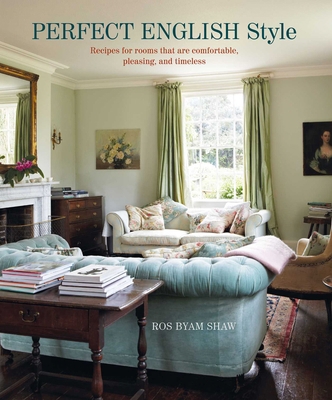 Perfect English Style: Creating Rooms That Are ... 1788792424 Book Cover