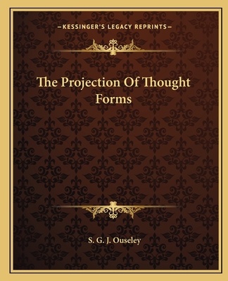 The Projection Of Thought Forms 116281201X Book Cover