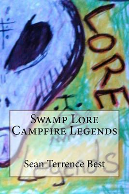 Swamp Lore Campfire Legends 1540836339 Book Cover