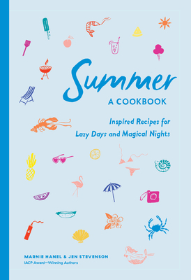 Summer: A Cookbook: Inspired Recipes for Lazy D... 1579659462 Book Cover