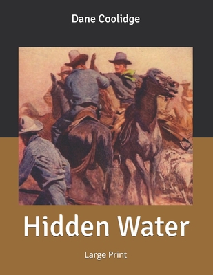 Hidden Water: Large Print B086P9BCLG Book Cover