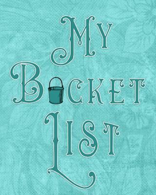 My Bucket List: Adventures - Dreams - Wishes- 1... 1720755787 Book Cover