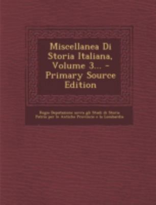 Miscellanea Di Storia Italiana, Volume 3... - P... [Italian] 1293491985 Book Cover