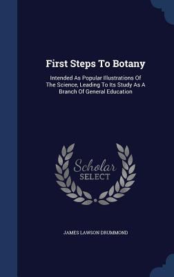 First Steps To Botany: Intended As Popular Illu... 1340038722 Book Cover