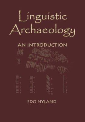 Linguistic Archaeology: An Introduction 1552126684 Book Cover