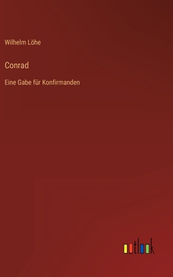 Conrad: Eine Gabe für Konfirmanden [German] 3368458957 Book Cover