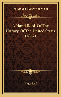 A Hand Book Of The History Of The United States... 1165968894 Book Cover