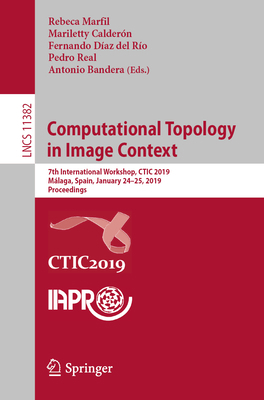 Computational Topology in Image Context: 7th In... 3030108279 Book Cover