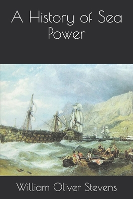 A History of Sea Power B08J21B52S Book Cover