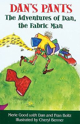Dan's Pants: The Adventures of Dan, the Fabric Man 156148413X Book Cover