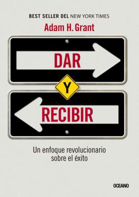 Dar Y Recibir: Un Enfoque Revolucionario Sobre ... [Spanish] 6077354961 Book Cover
