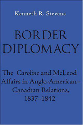 Border Diplomacy: The Caroline and McLeod Affai... 0817304347 Book Cover