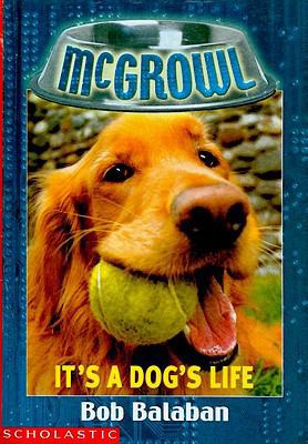 It's a Dog's Life 0738345636 Book Cover