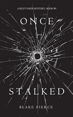 Once Stalked (A Riley Paige Mystery-Book 9) 164029080X Book Cover