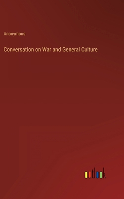 Conversation on War and General Culture 3368133799 Book Cover