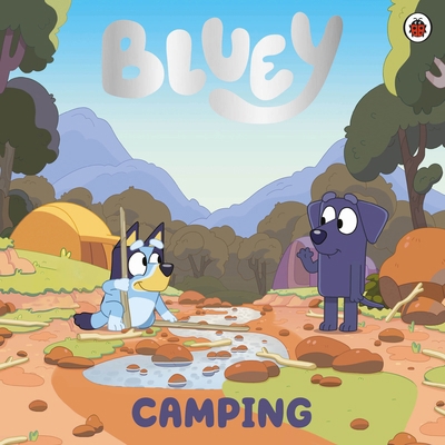 Bluey: Camping 0241551870 Book Cover