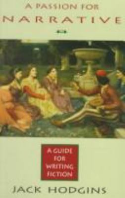 A Passion for Narrative: A Guide to Writing Fic... 0771041888 Book Cover