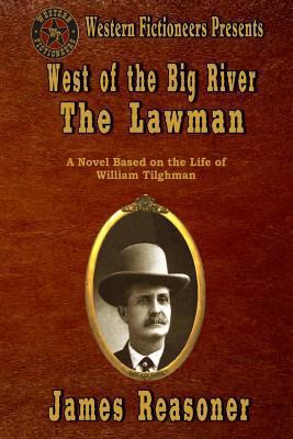 West of the Big River: The Lawman 1484045874 Book Cover