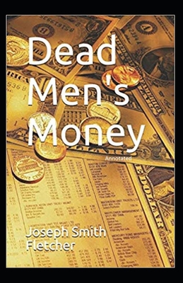 Paperback Dead Men's Money Annotated Book
