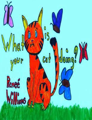 What is your cat doing? 1500125954 Book Cover