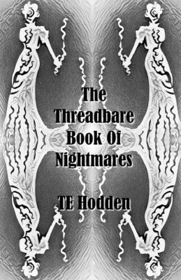 The Threadbare Book Of Nightmares B0B4FV39T2 Book Cover