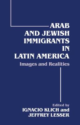 Arab and Jewish Immigrants in Latin America: Im... B0006ANODE Book Cover