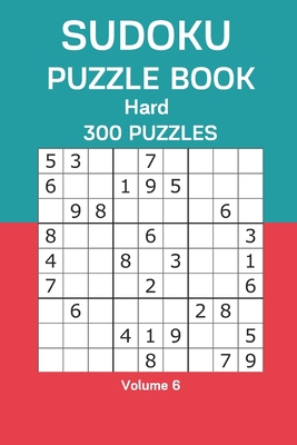 Sudoku Puzzle Book Hard: 300 Puzzles Volume 6 B08FRXFWDC Book Cover