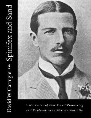 Spinifex and Sand: A Narrative of Five Years' P... 1515328368 Book Cover