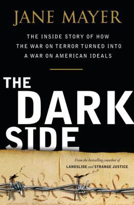 The Dark Side: The Inside Story of How the War ... 0385526393 Book Cover