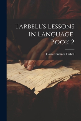 Tarbell's Lessons in Language, Book 2 1022503731 Book Cover