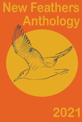 New Feathers Anthology 2021 0578350769 Book Cover