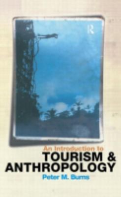 An Introduction to Tourism and Anthropology 0415186269 Book Cover