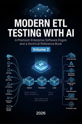 Modern Etl Testing with AI: Cloud Data Platform... B0H7MF3T6J Book Cover