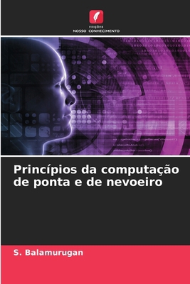 Princípios da computação de ponta e de nevoeiro [Portuguese] 6207989031 Book Cover